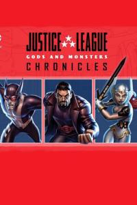 Лига справедливости: Боги и монстры. Хроники онлайн