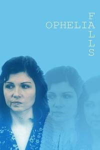 смотреть Ophelia Falls