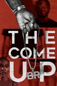 смотреть The Come Up