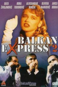 смотреть Балканский экспресс 2