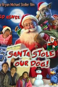 смотреть Santa Stole Our Dog: A Merry Doggone Christmas!