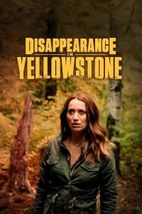 смотреть Disappearance in Yellowstone