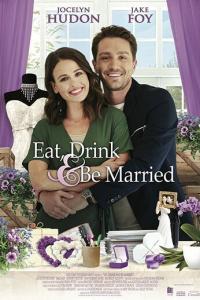 смотреть Eat, Drink & Be Married
