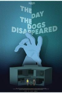 смотреть The Day the Dogs Disappeared