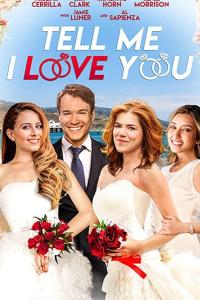 Tell Me I Love You онлайн