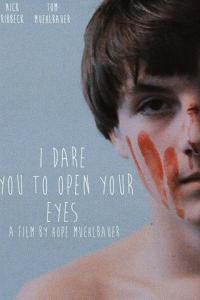 I Dare You to Open Your Eyes онлайн