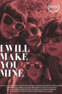 смотреть I Will Make You Mine