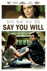 смотреть Say You Will