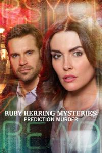 смотреть Ruby Herring Mysteries: Prediction Murder