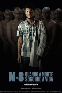 смотреть M8 - Quando a Morte Socorre a Vida