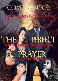 The Perfect Prayer: a Faith Based Film