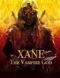 смотреть Xane: The Vampire God