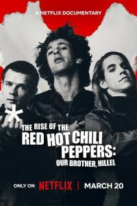 смотреть Восхождение Red Hot Chili Peppers: Наш брат Хиллел